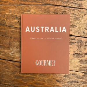 Book: Australia: Inspired Escapes and Culinary Journeys Gourmet Traveller